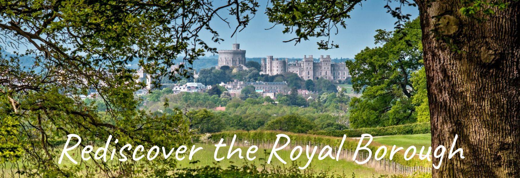 Windsor Castle viewed from Windsor Great Park. Rediscover the Royal Borough